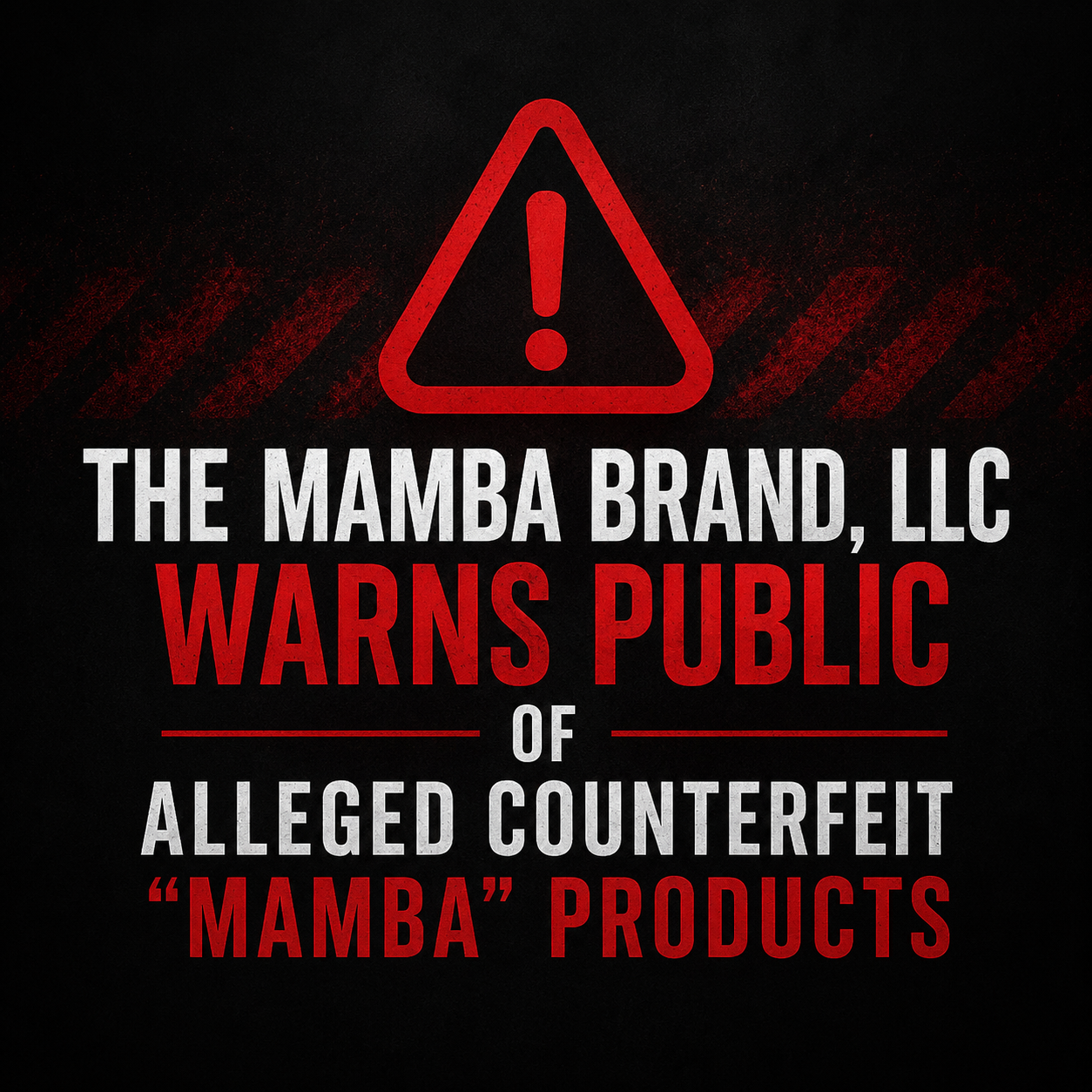 The Mamba Brand, LLC Warns Public of Alleged Counterfeit “Mamba” Products